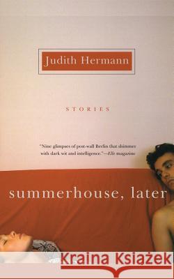 Summerhouse, Later Judith Hermann Margot Bettauer Dembo 9780060006877 Ecco