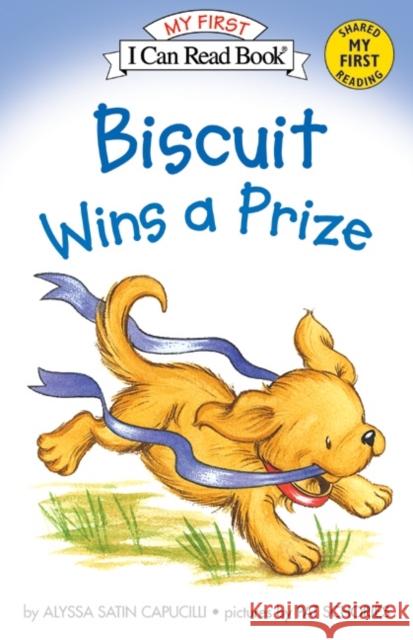 Biscuit Wins a Prize Alyssa Satin Capucilli Pat Schories 9780060094584 HarperTrophy