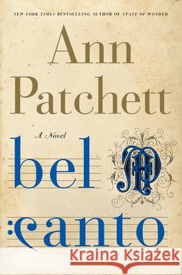 Bel Canto Ann Patchett 9780060188733 HarperCollins Publishers