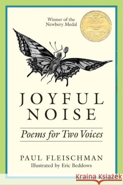 Joyful Noise: Poems for Two Voices Paul Fleischman Eric Beddows 9780060218522 HarperCollins Publishers