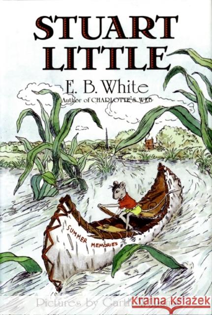 Stuart Little E. B. White Garth Williams 9780060263959 HarperCollins Publishers