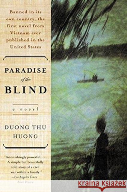 Paradise of the Blind Duong, Thu Huong 9780060505592 Harper Perennial
