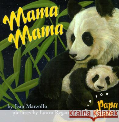 Mama Mama/Papa Papa Jean Marzollo Laura Regan 9780060519155 HarperFestival