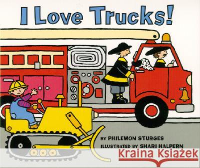 I Love Trucks! Board Book Sturges, Philemon 9780060526665 HarperFestival