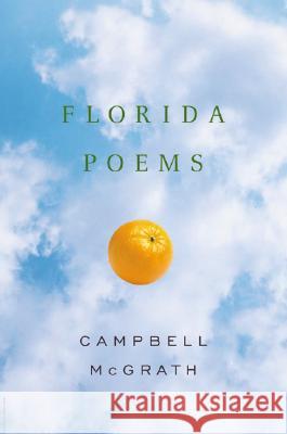 Florida Poems Campbell McGrath 9780060527365 Ecco