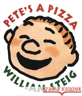 Pete's a Pizza William Steig 9780060527549 HarperFestival
