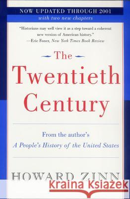 The Twentieth Century: A People's History Howard Zinn 9780060530341