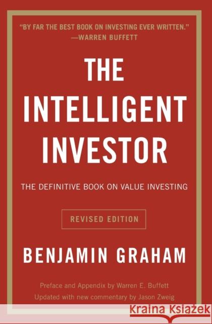 The Intelligent Investor Rev Ed.: The Definitive Book on Value Investing Benjamin Graham 9780060555665