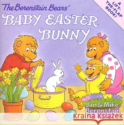 The Berenstain Bears' Baby Easter Bunny Jan Berenstain Mike Berenstain Jan Berenstain 9780060574208 HarperFestival