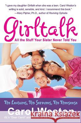 Girltalk: All the Stuff Your Sister Never Told You Carol Weston 9780060585754 Quill