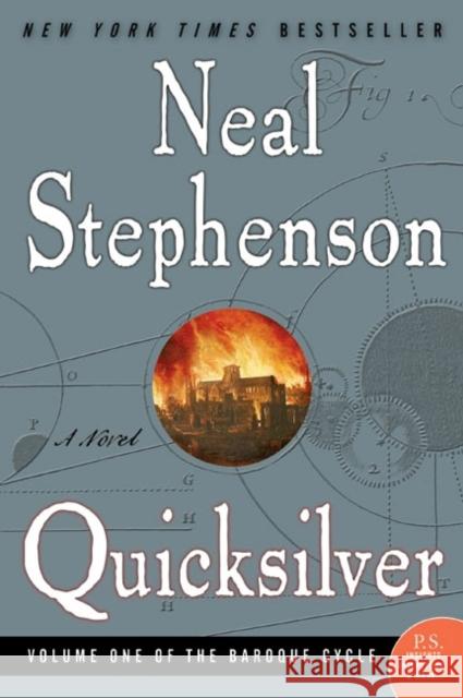 Quicksilver: Volume One of the Baroque Cycle Stephenson, Neal 9780060593087 Harper Perennial