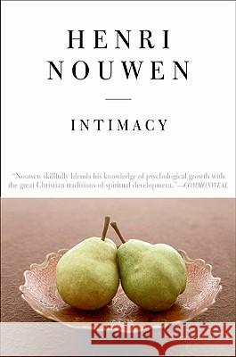 Intimacy - Reissue Nouwen, Henri J. M. 9780060663230 HarperOne