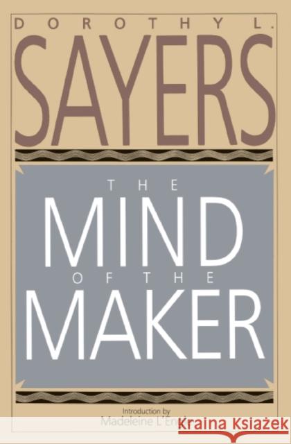 The Mind of the Maker Dorothy L. Sayers 9780060670771 HarperOne