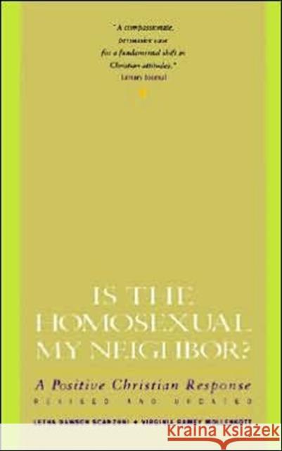 Is the Homosexual My Neighbor? Revised and Updated: Positive Christian Response, a Letha Dawson Scanzoni Virginia Ramey Mollenkott 9780060670788 HarperOne