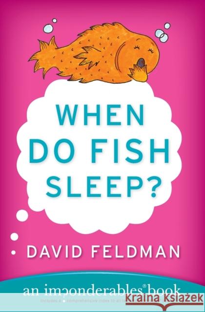 When Do Fish Sleep? David Feldman Kassie Schwan 9780060740931