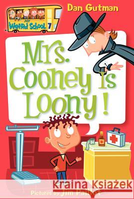 Mrs. Cooney Is Loony! Dan Gutman Jim Paillot 9780060745226 HarperTrophy