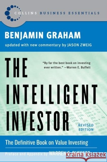 Intelligent Investor: The Classic Text on Value Investing Benjamin Graham 9780060752613