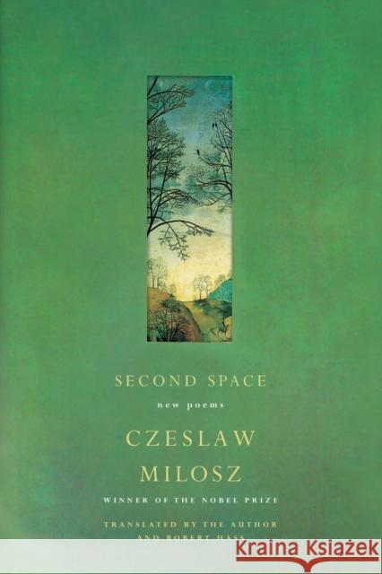 Second Space: New Poems Czeslaw Milosz 9780060755249