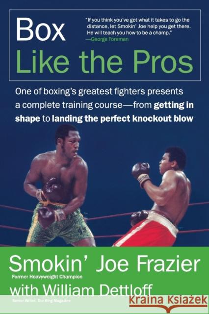 Box Like the Pros Joe Frazier William Dettloff 9780060817732 HarperCollins Publishers Inc