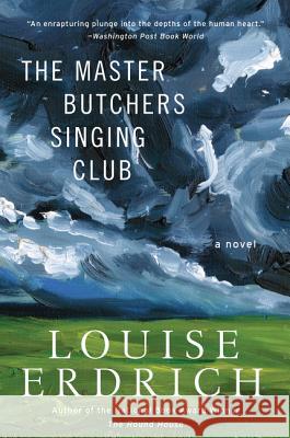 The Master Butchers Singing Club Erdrich, Louise 9780060837051 Harper Perennial