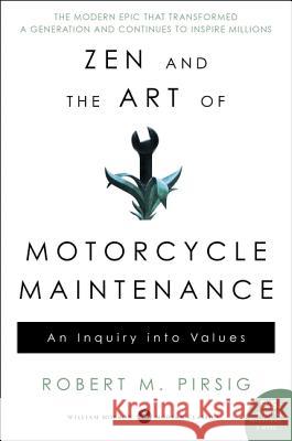 Zen and the Art of Motorcycle Maintenance: An Inquiry Into Values Pirsig, Robert M. 9780060839871 Harper Perennial