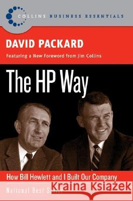 The HP Way: How Bill Hewlett and I Built Our Company Packard, David 9780060845797 HarperCollins Publishers