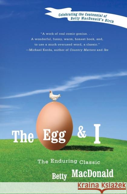 The Egg and I Betty MacDonald Joan MacDonald Keil Anne MacDonald Evans 9780060914288