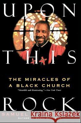 Upon This Rock: Miracles of a Black Church, the Samuel G. Freedman 9780060924591 Harper Perennial