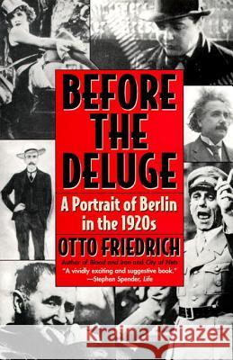 Before the Deluge: Portrait of Berlin in the 1920s, a Otto Friedrich 9780060926793 Harper Perennial