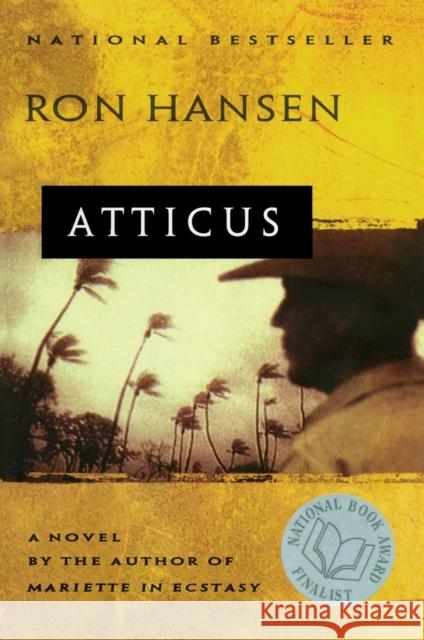Atticus: Novel Ron Hansen 9780060927868 Harper Perennial