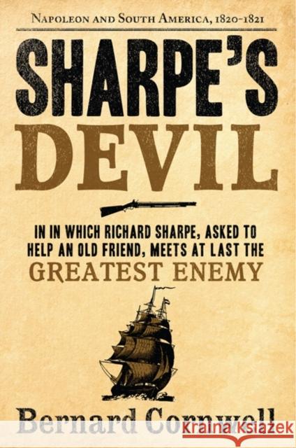 Sharpe's Devil: Richard Sharpe and the Emperor, 1820-1821 Bernard Cornwell 9780060932299 Harper Perennial