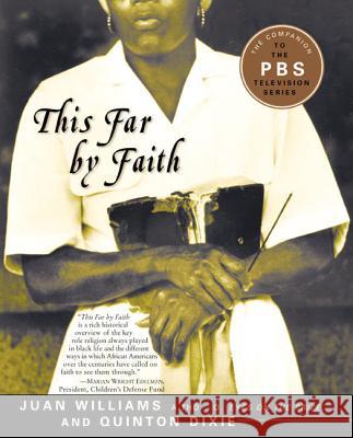 This Far by Faith: Stories from the African American Religious Experience Juan Williams 9780060934248