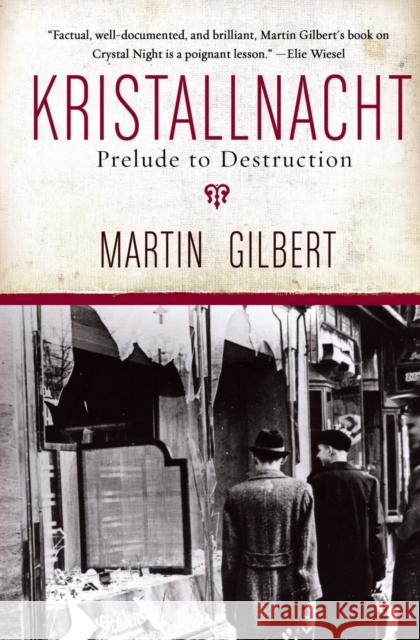 Kristallnacht: Prelude to Destruction Martin Gilbert 9780061121357 Harper Perennial