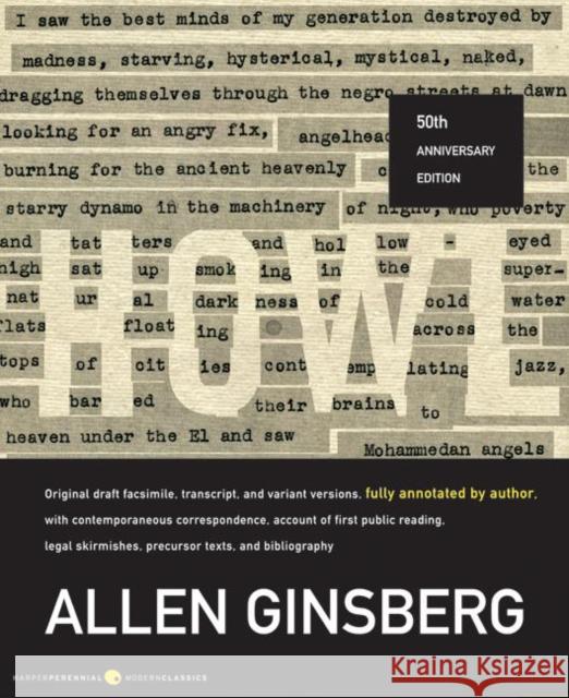 Howl: Original Draft Facsimile, Transcript, and Variant Versions, Fully Annotated by Author, with Contemporaneous Correspond Allen Ginsberg Barry Miles 9780061137457 Harper Perennial