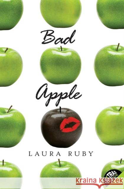 Bad Apple Laura Ruby 9780061243332 Harper Teen
