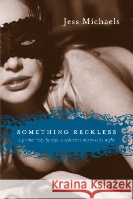 Something Reckless Jess Michaels 9780061283970 Avon Red
