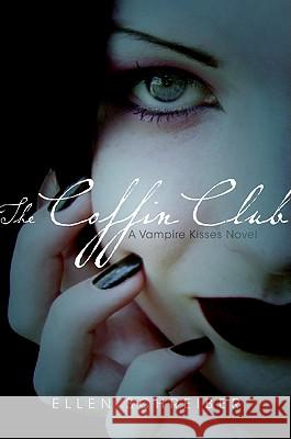 The Coffin Club Ellen Schreiber 9780061288869