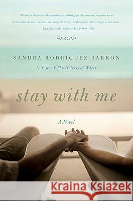 Stay with Me Sandra Rodriguez Barron 9780061650628 Harper Paperbacks