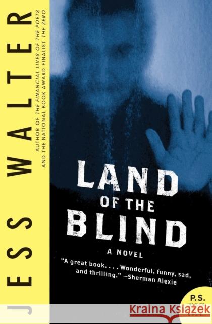 Land of the Blind Jess Walter 9780061712845 Harper Perennial