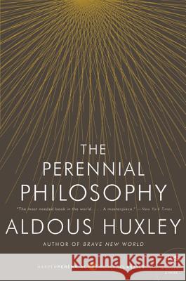 The Perennial Philosophy Huxley, Aldous 9780061724947 0