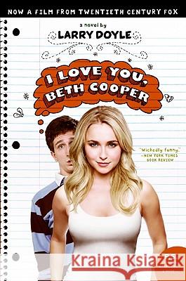 I Love You, Beth Cooper Tie-In Larry Doyle 9780061732775 Harper Perennial