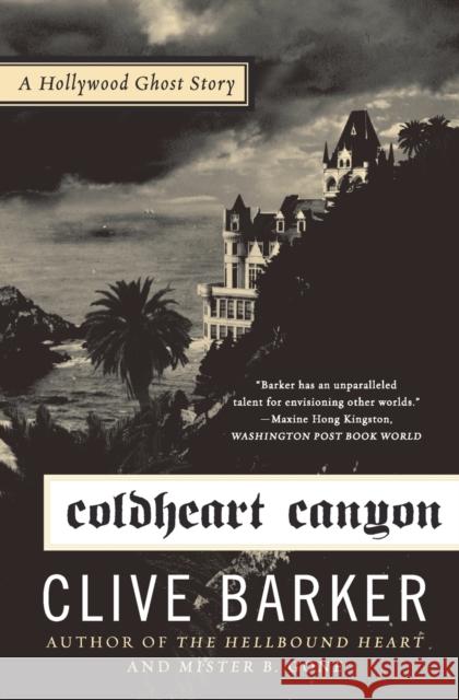 Coldheart Canyon: A Hollywood Ghost Story Clive Barker 9780061769054 Harper Paperbacks