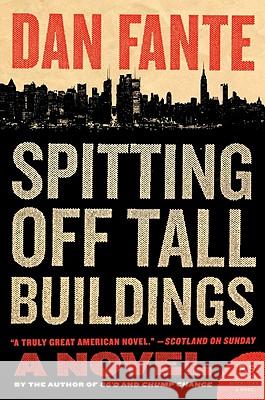 Spitting Off Tall Buildings Dan Fante 9780061779237 Harper Perennial