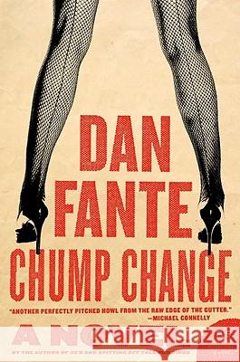 Chump Change Dan Fante 9780061779244 Harper Perennial