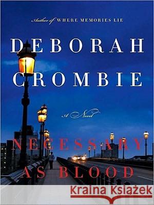 Necessary as Blood Deborah Crombie 9780061885013 Harperluxe