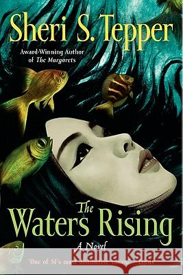 The Waters Rising Sheri S. Tepper 9780061958854 Eos