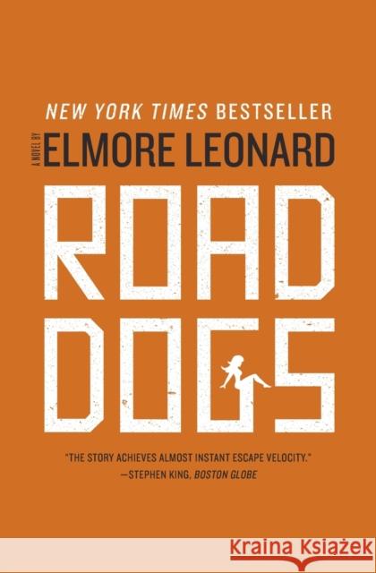Road Dogs Elmore Leonard 9780061985706 Harper Paperbacks