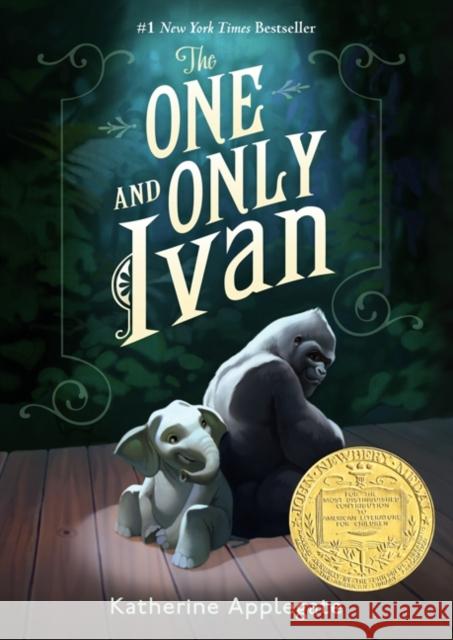 The One and Only Ivan: A Newbery Award Winner Katherine Applegate 9780061992278 HarperCollins