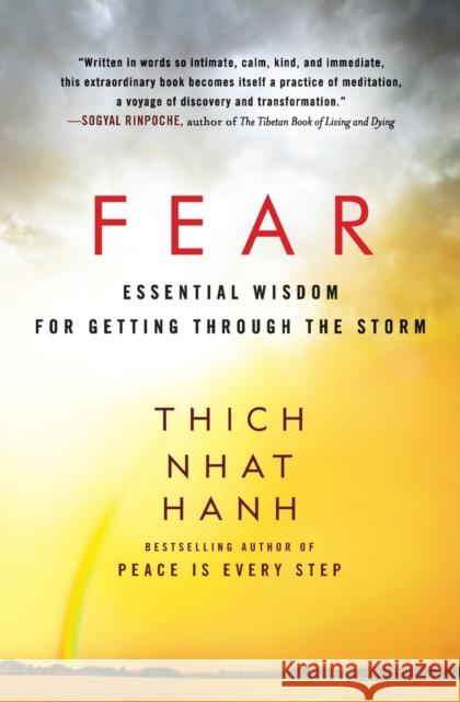 Fear: Essential Wisdom for Getting Through the Storm Thich Nhat Hanh 9780062004734