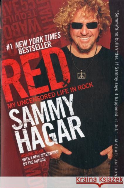 Red: My Uncensored Life in Rock Sammy Hagar 9780062009296